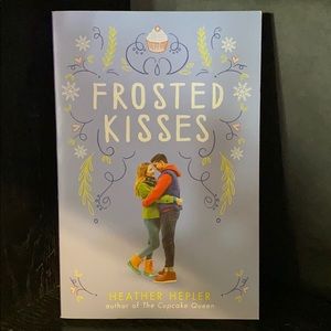 Frosted Kisses by Heather Hepler
